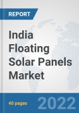 India Floating Solar Panels Market: Prospects, Trends Analysis, Market Size and Forecasts up to 2027- Product Image