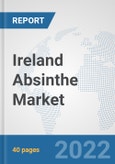 Ireland Absinthe Market: Prospects, Trends Analysis, Market Size and Forecasts up to 2027- Product Image