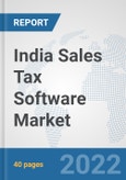 India Sales Tax Software Market: Prospects, Trends Analysis, Market Size and Forecasts up to 2027- Product Image