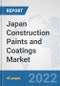 Japan Construction Paints and Coatings Market: Prospects, Trends Analysis, Market Size and Forecasts up to 2028 - Product Thumbnail Image