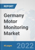 Germany Motor Monitoring Market: Prospects, Trends Analysis, Market Size and Forecasts up to 2027- Product Image