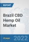 Brazil CBD Hemp Oil Market: Prospects, Trends Analysis, Market Size and Forecasts up to 2027 - Product Thumbnail Image