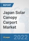 Japan Solar Canopy Carport Market: Prospects, Trends Analysis, Market Size and Forecasts up to 2028 - Product Thumbnail Image