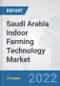Saudi Arabia Indoor Farming Technology Market: Prospects, Trends Analysis, Market Size and Forecasts up to 2027 - Product Thumbnail Image