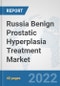Russia Benign Prostatic Hyperplasia Treatment Market: Prospects, Trends Analysis, Market Size and Forecasts up to 2027 - Product Thumbnail Image