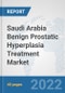 Saudi Arabia Benign Prostatic Hyperplasia Treatment Market: Prospects, Trends Analysis, Market Size and Forecasts up to 2027 - Product Thumbnail Image