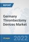 Germany Thrombectomy Devices Market: Prospects, Trends Analysis, Market Size and Forecasts up to 2027 - Product Thumbnail Image