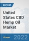United States CBD Hemp Oil Market: Prospects, Trends Analysis, Market Size and Forecasts up to 2027 - Product Thumbnail Image