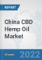 China CBD Hemp Oil Market: Prospects, Trends Analysis, Market Size and Forecasts up to 2027 - Product Thumbnail Image