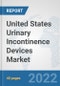 United States Urinary Incontinence Devices Market: Prospects, Trends Analysis, Market Size and Forecasts up to 2027 - Product Image