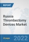 Russia Thrombectomy Devices Market: Prospects, Trends Analysis, Market Size and Forecasts up to 2027 - Product Thumbnail Image