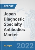 Japan Diagnostic Specialty Antibodies Market: Prospects, Trends Analysis, Market Size and Forecasts up to 2027- Product Image