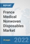 France Medical Nonwoven Disposables Market: Prospects, Trends Analysis, Market Size and Forecasts up to 2027 - Product Thumbnail Image
