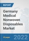 Germany Medical Nonwoven Disposables Market: Prospects, Trends Analysis, Market Size and Forecasts up to 2027 - Product Thumbnail Image