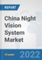 China Night Vision System (NVS) Market: Prospects, Trends Analysis, Market Size and Forecasts up to 2027 - Product Thumbnail Image