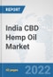 India CBD Hemp Oil Market: Prospects, Trends Analysis, Market Size and Forecasts up to 2027 - Product Thumbnail Image