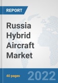 Russia Hybrid Aircraft Market: Prospects, Trends Analysis, Market Size and Forecasts up to 2027- Product Image