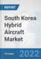 South Korea Hybrid Aircraft Market: Prospects, Trends Analysis, Market Size and Forecasts up to 2027 - Product Thumbnail Image