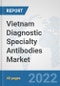 Vietnam Diagnostic Specialty Antibodies Market: Prospects, Trends Analysis, Market Size and Forecasts up to 2027 - Product Thumbnail Image