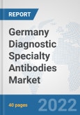 Germany Diagnostic Specialty Antibodies Market: Prospects, Trends Analysis, Market Size and Forecasts up to 2027- Product Image