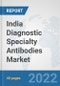 India Diagnostic Specialty Antibodies Market: Prospects, Trends Analysis, Market Size and Forecasts up to 2027 - Product Thumbnail Image