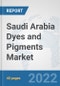 Saudi Arabia Dyes and Pigments Market: Prospects, Trends Analysis, Market Size and Forecasts up to 2027 - Product Thumbnail Image