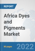 Africa Dyes and Pigments Market: Prospects, Trends Analysis, Market Size and Forecasts up to 2027- Product Image