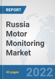 Russia Motor Monitoring Market: Prospects, Trends Analysis, Market Size and Forecasts up to 2027- Product Image