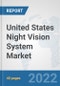 United States Night Vision System (NVS) Market: Prospects, Trends Analysis, Market Size and Forecasts up to 2027 - Product Thumbnail Image