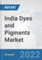 India Dyes and Pigments Market: Prospects, Trends Analysis, Market Size and Forecasts up to 2027 - Product Thumbnail Image