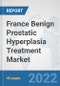 France Benign Prostatic Hyperplasia Treatment Market: Prospects, Trends Analysis, Market Size and Forecasts up to 2027 - Product Thumbnail Image