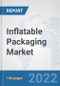 Inflatable Packaging Market: Global Industry Analysis, Trends, Market Size, and Forecasts up to 2027 - Product Thumbnail Image