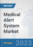 Medical Alert System Market: Global Industry Analysis, Trends, Market Size, and Forecasts up to 2027- Product Image