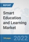 Smart Education and Learning Market: Global Industry Analysis, Trends, Market Size, and Forecasts up to 2027 - Product Image