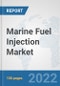 Marine Fuel Injection Market: Global Industry Analysis, Trends, Market Size, and Forecasts up to 2027 - Product Thumbnail Image