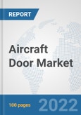 Aircraft Door Market: Global Industry Analysis, Trends, Market Size, and Forecasts up to 2027- Product Image