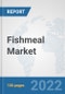 Fishmeal Market: Global Industry Analysis, Trends, Market Size, and Forecasts up to 2027 - Product Thumbnail Image