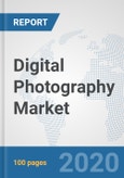 Digital Photography Market: Global Industry Analysis, Trends, Market Size, and Forecasts up to 2027- Product Image