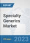 Specialty Generics Market: Global Industry Analysis, Trends, Market Size, and Forecasts up to 2027 - Product Image