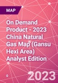 On Demand Product - 2023 China Natural Gas Map (Gansu Hexi Area) Analyst Edition- Product Image