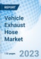 Vehicle Exhaust Hose Market: Global Market Size, Forecast, Insights, and Competitive Landscape - Product Thumbnail Image