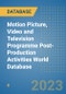 Motion Picture, Video and Television Programme Post-Production Activities World Database - Product Image