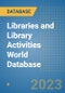 Libraries and Library Activities World Database - Product Image