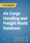Air Cargo Handling and Freight World Database - Product Image