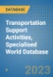 Transportation Support Activities, Specialised World Database - Product Image