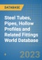 Steel Tubes, Pipes, Hollow Profiles and Related Fittings World Database - Product Image