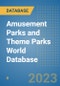 Amusement Parks and Theme Parks World Database - Product Image