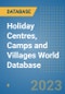 Holiday Centres, Camps and Villages World Database - Product Image
