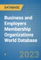 Business and Employers Membership Organizations World Database - Product Image