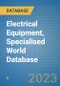 Electrical Equipment, Specialised World Database - Product Image